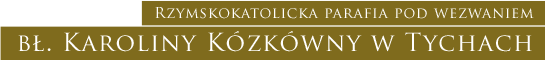 Parafia Błogosławionej Karoliny w Tychach
